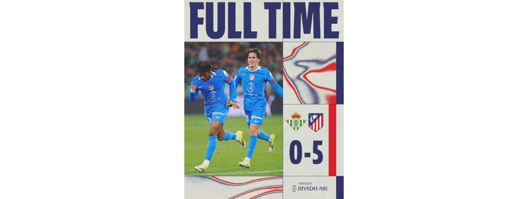 El Atlético de Madrid arrasa al Betis y avanza con fuerza en la Copa del Rey